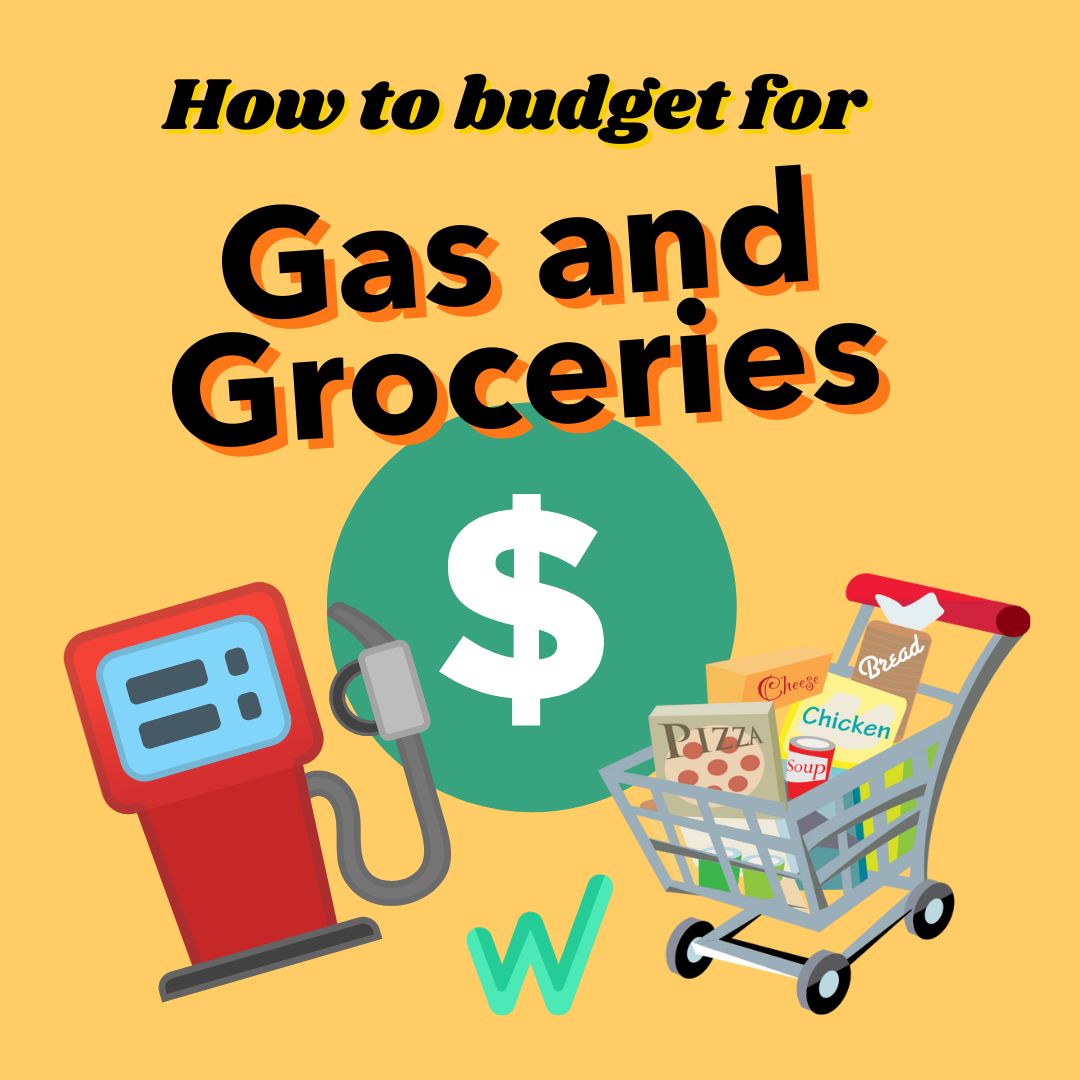 How to budget for gas and groceries